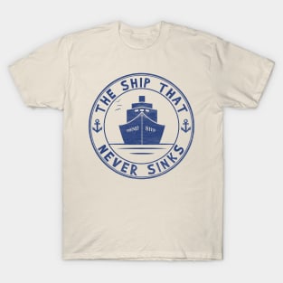 Friend Ship - The ship that never sinks T-Shirt